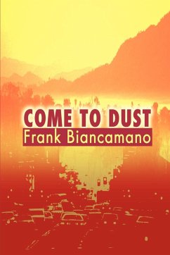Come to Dust - Biancamano, Frank