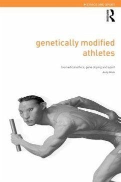 Genetically Modified Athletes - Miah, Andy