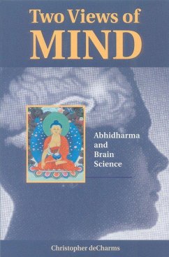 Two Views of Mind: Abhidharma and Brain Science - Decharms, Christopher