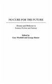 No Cure for the Future No Cure for the Future