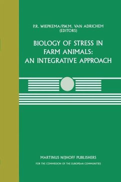 Biology of Stress in Farm Animals: An Integrative Approach - Wiepkema, P.R. / van Adrichem, P.W.M. (Hgg.)