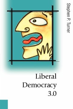 Liberal Democracy 3.0 - Turner, Stephen P.