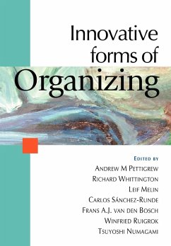 Innovative Forms of Organizing - Pettigrew, Andrew M / Whittington, Richard / Melin, Leif / Sanchez-Runde, Carlos / van den Bosch, Frans A J / Ruigrok, Winfried / Numagami, Tsuyoshi