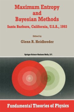 Maximum Entropy and Bayesian Methods Santa Barbara, California, U.S.A., 1993 - Heidbreder, Glenn R. (Hrsg.)