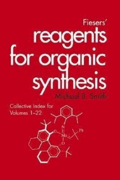 Fiesers' Reagents for Organic Synthesis, Collective Index for Volumes 1 - 22 - Smith, Michael B