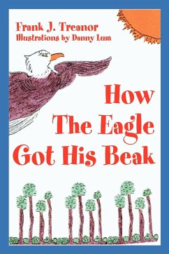 How The Eagle Got His Beak - Treanor, Frank J.