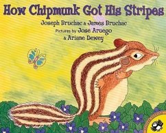 How Chipmunk Got His Stripes - Bruchac, Joseph