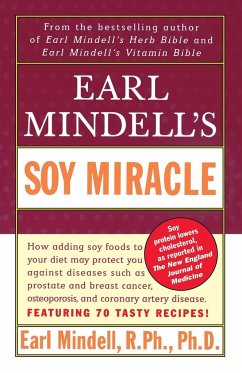 Earl Mindell's Soy Miracle - Mindell, Earl; Mindell, R. Ph. Ph. D.