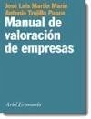 Manual de valoración de empresas - Martín Marín, José Luis Trujillo Ponce, Antonio