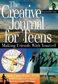 The Creative Journal for Teens, Second Edition: Making Friends with Yourself