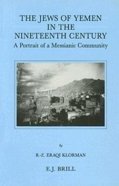 The Jews of Yemen in the Nineteenth Century: A Portrait of a Messianic Community - Klorman, Eraqi