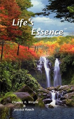 Life's Essence - Wright, Charles K.; Roach, Jessica