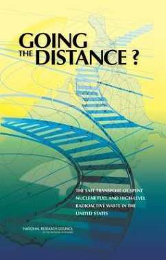 Going the Distance? - National Research Council; Transportation Research Board; Nuclear And Radiation Studies Board; Committee on Transportation of Radioactive Waste
