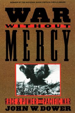 War Without Mercy: Race and Power in the Pacific War - Dower, John