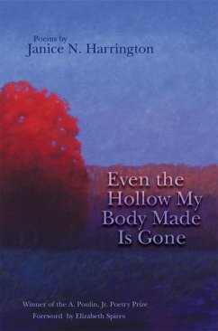 Even the Hollow My Body Made Is Gone - Harrington, Janice N