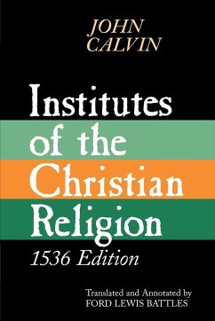 Institutes of the Christian Religion - Calvin, John