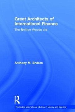 Architects of the International Financial System - Endres, Anthony