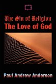 The Sin of Religion The Love of God