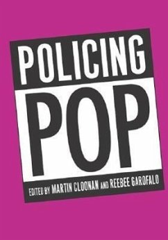 Policing Pop - Cloonan, Martin; Garofalo, Reebee