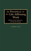 The Poverty of Life-Affirming Work