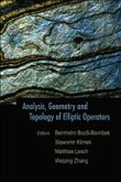 Analysis, Geometry and Topology of Elliptic Operators: Papers in Honor of Krzysztof P Wojciechowski