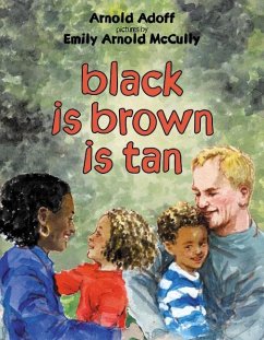 Black Is Brown Is Tan - Adoff, Arnold