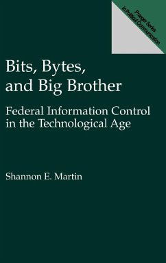 Bits, Bytes, and Big Brother - Martin, Shannon E.