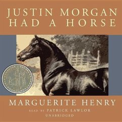 Justin Morgan Had a Horse - Henry, Marguerite