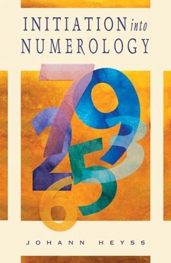 Initiation Into Numerology: A Practical Guide for Reading Your Own Numbers - Heyss, Johann