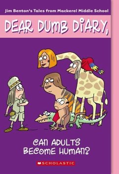 Can Adults Become Human? (Dear Dumb Diary #5) - Benton, Jim