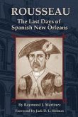 Rousseau: The Last Days of Spanish New Orleans