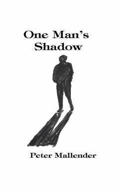 One Man's Shadow - Mallender, Peter F.