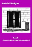 Panik - Chance für einen Neubeginn Panik - Chance für einen Neubeginn