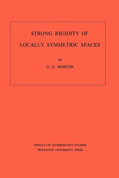 Strong Rigidity of Locally Symmetric Spaces. (AM-78), Volume 78 - Mostow, G. Daniel