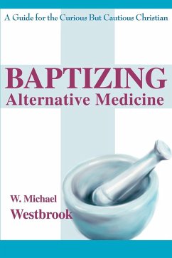 Baptizing Alternative Medicine