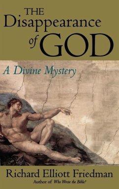 The Disappearance of God - Friedman, Richard Elliott