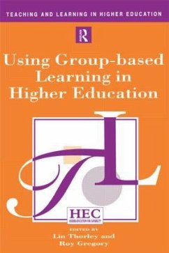 Using Group-Based Learning in Higher Education - Gregory, Roy / Thorley, Lin (eds.)