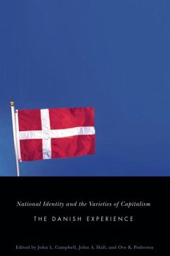 National Identity and the Varieties of Capitalism: The Danish Experience Volume 3 - Campbell, John L.; Hall, John A.; Pedersen, Ove K.