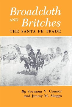 Broadcloth and Britches - Connor, Seymour V.; Skaggs, Jimmy M.