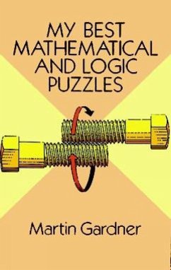 My Best Mathematical and Logic Puzzles - Gardner, Martin