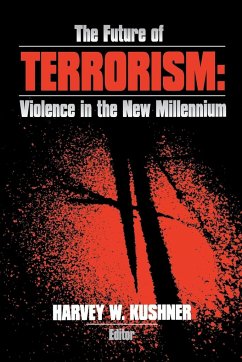 The Future of Terrorism - Kushner, Harvey W.