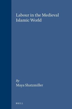 Labour in the Medieval Islamic World - Shatzmiller