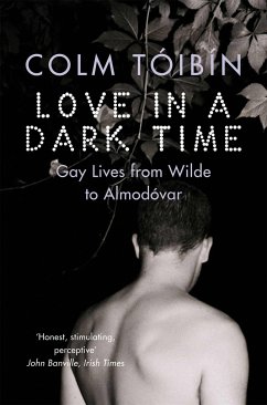 Love in a Dark Time - Toibin, Colm