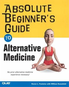 Absolute Beginner's Guide to Alternative Medicine - Fontaine, Karen Lee