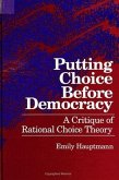 Putting Choice Before Democracy: A Critique of Rational Choice Theory