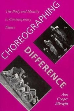 Choreographing Difference - Albright, Ann Cooper