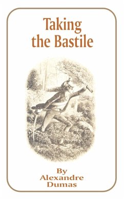 Taking the Bastile - Dumas, Alexandre