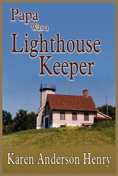 Papa Was a Lighthouse Keeper - Henry, Karen Anderson