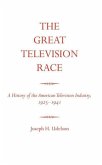 The Great Television Race: A History of the American Television Industry, 1925-1941