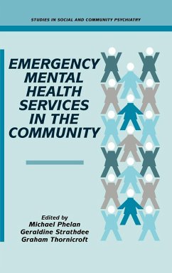 Emergency Mental Health Services in the Community - Phelan, Michael / Strathdee, Geraldine / Thornicroft, Graham (eds.)